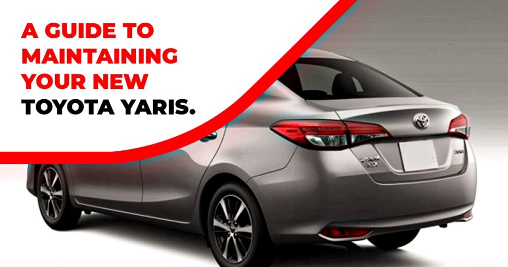 A Guide To Maintaining Your New Toyota Yaris. - Autostore.pk