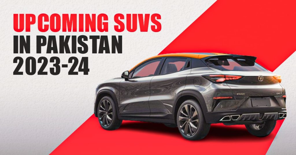 SUV's in Pakistan A Comprehensive Guide for 20232024